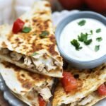 Italian Chicken Quesadillas with Greek Yogurt Dip